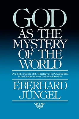 Dieu, mystère du monde - God as Mystery of the World