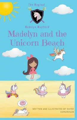 Madelyn et la plage des licornes - Madelyn and the Unicorn Beach