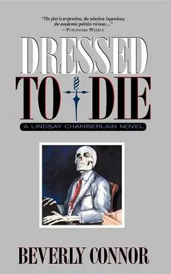 Habillé pour mourir : un roman de Lindsay Chamberlain - Dressed to Die: A Lindsay Chamberlain Novel