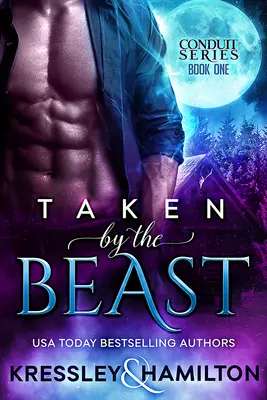 Pris par la Bête : Une romance paranormale à l'image de La Belle et la Bête - Taken by the Beast: A Steamy Paranormal Romance Spin on Beauty and the Beast