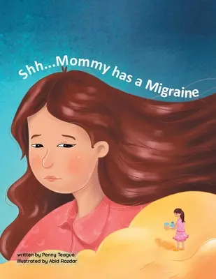 Chut... Maman a la migraine - Shh... Mommy has a Migraine