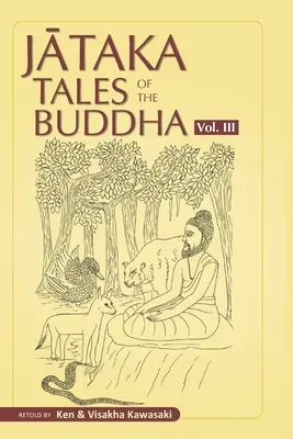 Les contes de Jataka du Bouddha - Volume III - Jataka Tales of the Buddha - Volume III