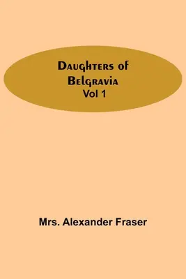 Les filles de Belgravia ; Vol 1 - Daughters Of Belgravia; Vol 1