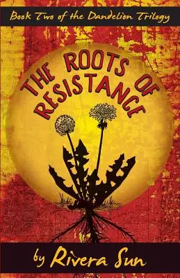 Les racines de la résistance - The Roots of Resistance
