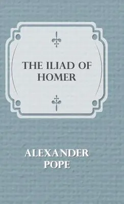 L'Illiade d'Homère - The Illiad Of Homer