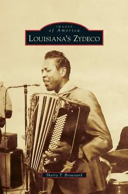 Le zydeco de Louisiane - Louisiana's Zydeco