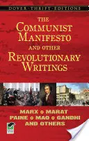 Le Manifeste communiste et autres écrits révolutionnaires : Marx, Marat, Paine, Mao Tsé-Toung, Gandhi et autres - The Communist Manifesto and Other Revolutionary Writings: Marx, Marat, Paine, Mao Tse-Tung, Gandhi and Others