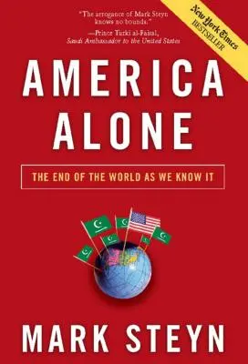L'Amérique seule : La fin du monde tel que nous le connaissons - America Alone: The End of the World as We Know It