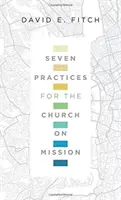 Sept pratiques pour l'Église en mission - Seven Practices for the Church on Mission