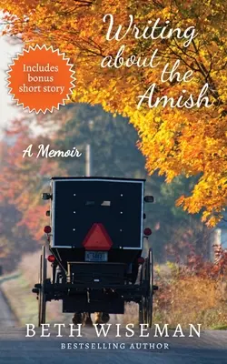 L'écriture sur les Amish : un mémoire - Writing About the Amish: A Memoir