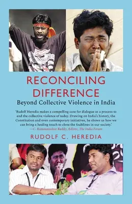 Réconcilier les différences : Au-delà de la violence collective en Inde - Reconciling Difference: Beyond Collective Violence in India