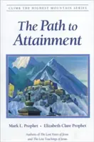 Le chemin de la réalisation - The Path to Attainment