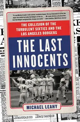 Les derniers innocents : La collision entre les turbulentes années 60 et les Dodgers de Los Angeles - The Last Innocents: The Collision of the Turbulent Sixties and the Los Angeles Dodgers