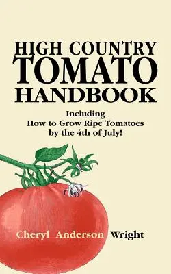 Manuel de la tomate de montagne - High Country Tomato Handbook