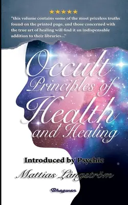 Principes occultes de santé et de guérison : NOUVEAU ! Présenté par le médium Mattias Lngstrm - Occult Principles of Health and Healing: BRAND NEW! Introduced by Psychic Mattias Lngstrm