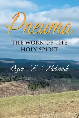 Pneuma : L'œuvre de l'Esprit Saint - Pneuma: The Work Of The Holy Spirit