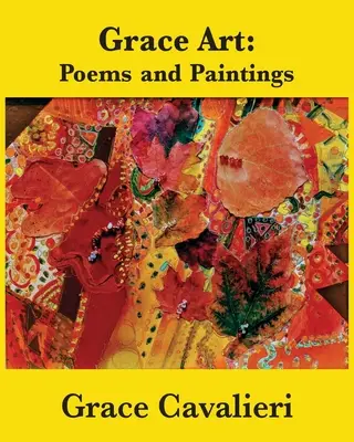 Grace Art : Poèmes et peintures - Grace Art: Poems and Paintings