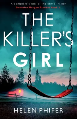 La fille du tueur : Un thriller policier à couper le souffle - The Killer's Girl: A completely nail-biting crime thriller