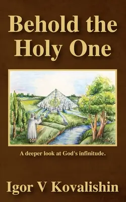 Voici le Saint : un regard plus profond sur l'infinitude de Dieu - Behold the Holy One: a deeper look at God's infinitude