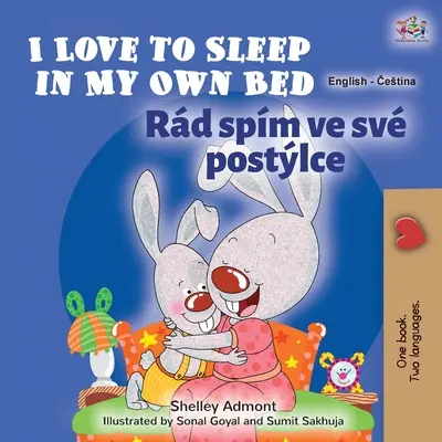 J'aime dormir dans mon lit (livre bilingue anglais-tchèque pour enfants) - I Love to Sleep in My Own Bed (English Czech Bilingual Book for Kids)