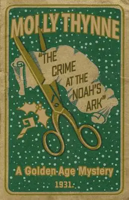 Le crime de l'Arche de Noé : Un mystère de l'âge d'or - The Crime at the 'Noah's Ark': A Golden Age Mystery