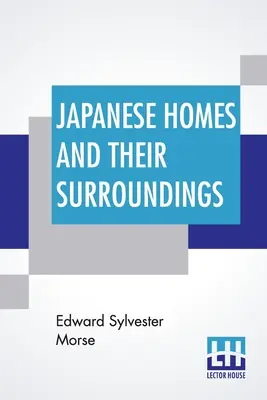 Les maisons japonaises et leur environnement - Japanese Homes And Their Surroundings