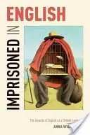 Emprisonné en anglais : Les dangers de l'anglais comme langue par défaut - Imprisoned in English: The Hazards of English as a Default Language