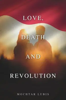 Amour, mort et révolution - Love, Death and Revolution