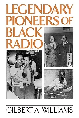 Les pionniers légendaires de la radio noire - Legendary Pioneers of Black Radio