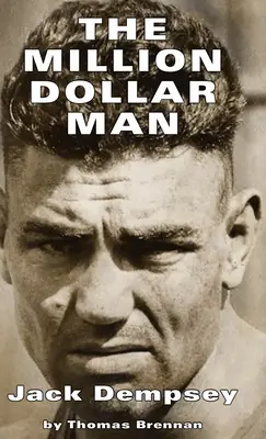 L'homme d'un million de dollars : Jack Dempsey - Million Dollar Man: Jack Dempsey