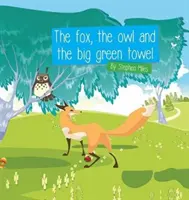 Le renard, le hibou et la grande serviette verte - The Fox, The Owl and the Big Green Towel