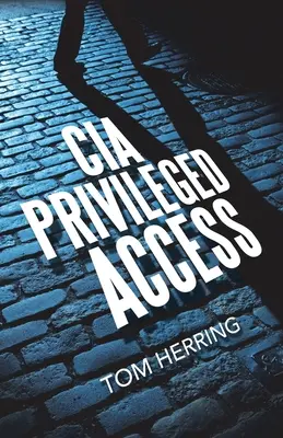 Accès privilégié à la Cia - Cia Privileged Access