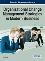 Stratégies de gestion du changement organisationnel dans l'entreprise moderne - Organizational Change Management Strategies in Modern Business