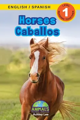 Horses / Caballos : Bilingue (anglais / espagnol) (Ingls / Espaol) Les animaux qui font la différence ! (Lecteurs engagés, niveau 1) - Horses / Caballos: Bilingual (English / Spanish) (Ingls / Espaol) Animals That Make a Difference! (Engaging Readers, Level 1)