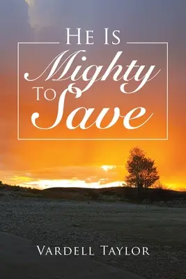 Il est puissant pour sauver - He Is Mighty To Save