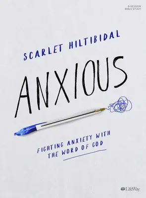 Anxieux - Livre d'étude biblique avec accès vidéo : Combattre l'anxiété avec la Parole de Dieu - Anxious - Bible Study Book with Video Access: Fighting Anxiety with the Word of God