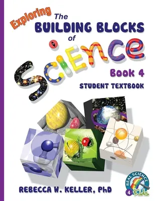 Explorer les fondements de la science Livre 4 Manuel de l'élève - Exploring the Building Blocks of Science Book 4 Student Textbook