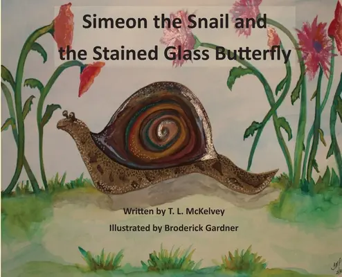 Siméon l'escargot et le papillon de vitrail - Simeon the Snail and the Stained Glass Butterfly