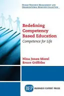 Redéfinir l'éducation basée sur les compétences : La compétence pour la vie - Redefining Competency Based Education: Competence for Life