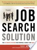 La solution pour la recherche d'emploi : Le système ultime pour trouver un bon emploi maintenant ! - The Job Search Solution: The Ultimate System for Finding a Great Job Now!