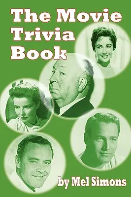 Le livre d'anecdotes sur les films - The Movie Trivia Book