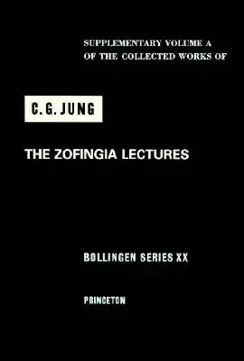 Les conférences de Zofingia : (Volume supplémentaire a des Œuvres rassemblées de C.G. Jung) - The Zofingia Lectures: (Supplementary Volume a of the Collected Works of C.G. Jung)