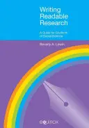 Rédiger une recherche lisible : Un guide pour les chercheurs en sciences sociales - Writing Readable Research: A Guide for Social Scientists