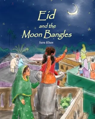 L'Aïd et les bracelets de lune - Eid and the Moon Bangles