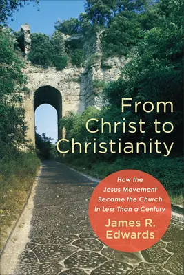 Du Christ au christianisme - From Christ to Christianity