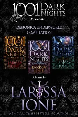 Compilation Demonica Underworld : 3 histoires par Larissa Ione - Demonica Underworld Compilation: 3 Stories by Larissa Ione