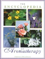 L'encyclopédie de l'aromathérapie - The Encyclopedia of Aromatherapy