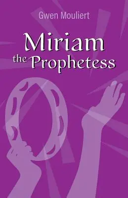 Miriam la prophétesse - Miriam the Prophetess