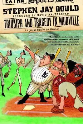 Triomphe et tragédie à Mudville : La passion du baseball tout au long de la vie - Triumph and Tragedy in Mudville: A Lifelong Passion for Baseball