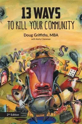 13 façons de tuer votre communauté 2e édition - 13 Ways to Kill Your Community 2nd Edition